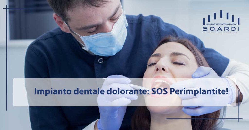 Impianto dentale dolorante: SOS Perimplantite | Studio Soardi